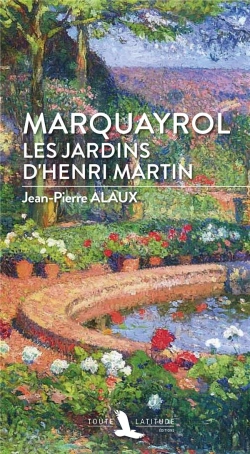 Bertrand.pt - Marquayrol : Les Jardins D'Henri Martin