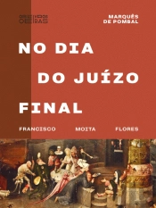 Marquês de Pombal No Dia do Juízo Final