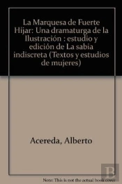 Marquesa De Fuerte-Hijar, Una Dramaturga De La Ilustracion, La