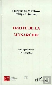 Marquis De Mirabeau François Quesnay ; Traité De La Monarchie