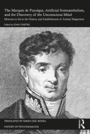 Marquis De Puysegur, Artificial Somnambulism, And The Discovery Of The Unconscious Mind