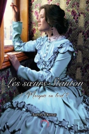Marquis Ou Lord ? - T01 - Les Soeurs Stanton - T1-Marquis Ou Lord ?