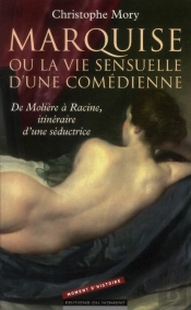 Marquise Du Parc  Passion De Moliere