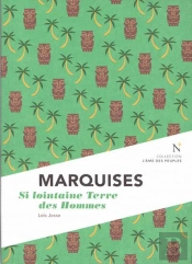 Marquises ; Si Lointaine Terre Des Hommes