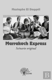 Marrakech Express ; Scénario Original
