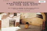 Marrakesh, Explore The Magic Of The Red City