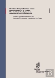 Marrakesh Treaty To Facilitate Access To Published Works For Persons Who Are Blind, Visually Impaired, Or Otherwise Print Disabled