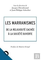 Marranismes ; Des Ruses De La Foi Aux Religions Ouvertes