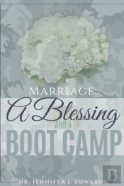 Marriage: A Blessing And A Boot Camp
