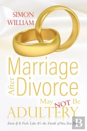 Marriage After Divorce May Not Be Adultery