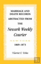 Marriage And Death Notices From The Newark, New York, Weekly Courier, 1869-1873