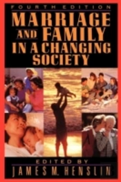 Marriage And Family In A Changing Society, 4th Ed