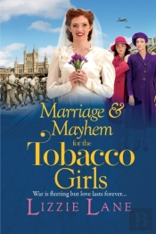 Marriage And Mayhem For The Tobacco Girls