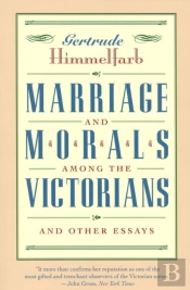 Marriage And Morals Among The Victorians