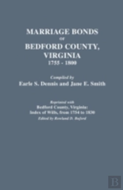 Bertrand.pt - Marriage Bonds Of Bedford County, Virginia, 1755-1800
