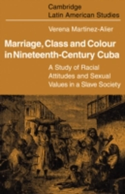 Bertrand.pt - Marriage, Class And Colour In Nineteenth Century Cuba