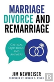 Marriage, Divorce, And Remarriage