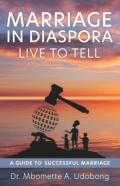 Marriage In Diaspora Live To Tell