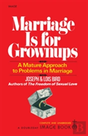 Marriage Is For Grownups