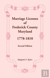 Marriage Licenses Of Frederick County, Maryland