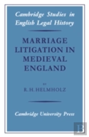 Marriage Litigation In Medieval England