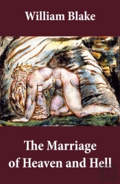 Marriage Of Heaven And Hell (Illuminated Manuscript With The Original Illustrations Of William Blake)