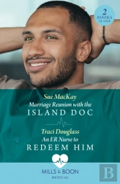 Marriage Reunion With The Island Doc / An Er Nurse To Redeem Him