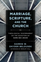 Marriage, Scripture, And The Church Â€“ Theological Discernment On The Question Of Sameâ€“Sex Union