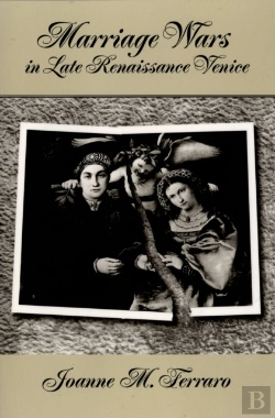 Bertrand.pt - Marriage Wars In Late Renaissance Venice