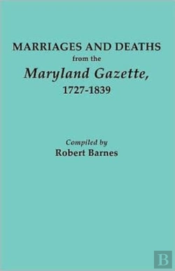 Bertrand.pt - Marriages And Deaths From The Maryland Gazette 1727-1839