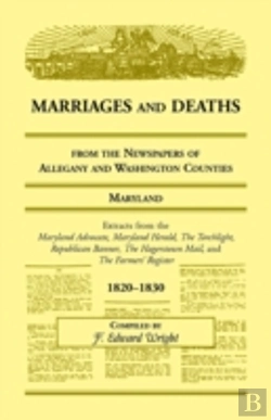Bertrand.pt - Marriages And Deaths From The Newspapers Of Allegany And Washington Counties, Maryland, 1820-1830