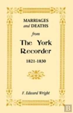 Bertrand.pt - Marriages And Deaths From The York Recorder, 1821-1830