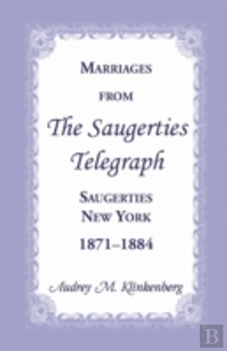Bertrand.pt - Marriages From The Saugerties Telegraph, Saugerties, New York, 1871-1884