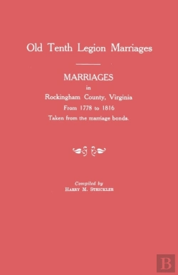 Bertrand.pt - Marriages In Rockingham County, Virginia, From 1778 To 1816. Taken From The Marriage Bonds (Old Tenth Legion Marriages)