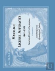 Marriages License Affidavits, 1861-1921, Sonoma County, California