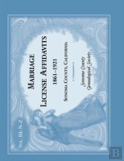 Bertrand.pt - Marriages License Affidavits, 1861-1921, Sonoma County, California