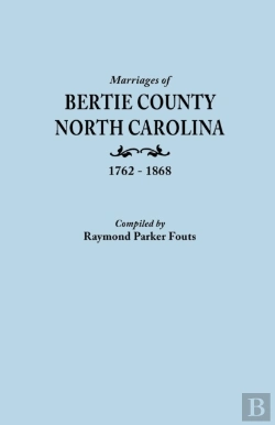 Bertrand.pt - Marriages Of Bertie County, North Carolina, 1762-1868