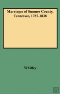 Bertrand.pt - Marriages Of Sumner County, Tennessee, 1787-1838
