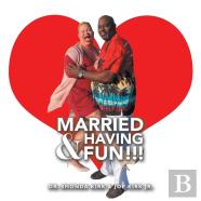 Married & Having Fun!!!
