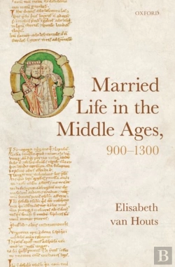 Bertrand.pt - Married Life In The Middle Ages, 900-1300