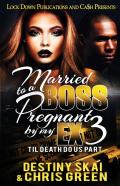 Married To A Boss, Pregnant By My Ex 3