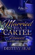 Married To A Cartel Princess