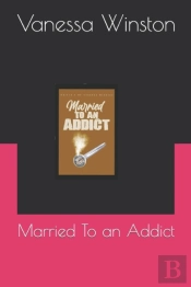 Married To An Addict