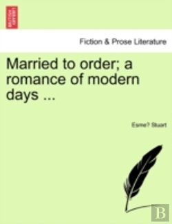 Bertrand.pt - Married To Order; A Romance Of Modern Da