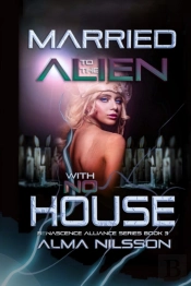 Married To The Alien With No House
