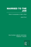 Married To The Job (Rle Feminist Theory)
