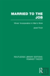 Married To The Job (Rle Feminist Theory)