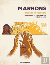 Marrons ; Origines Et Destinées