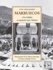 Marruecos Una Tierra Al Margen Del Tiempo