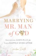 Marrying Mr. Man Of God